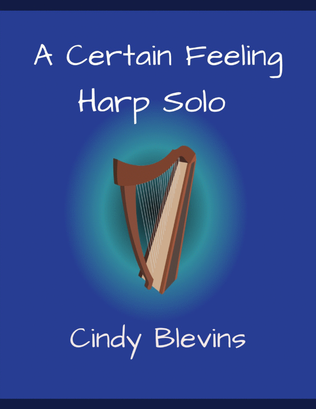 A Certain Feeling, original solo for Lever or Pedal Harp