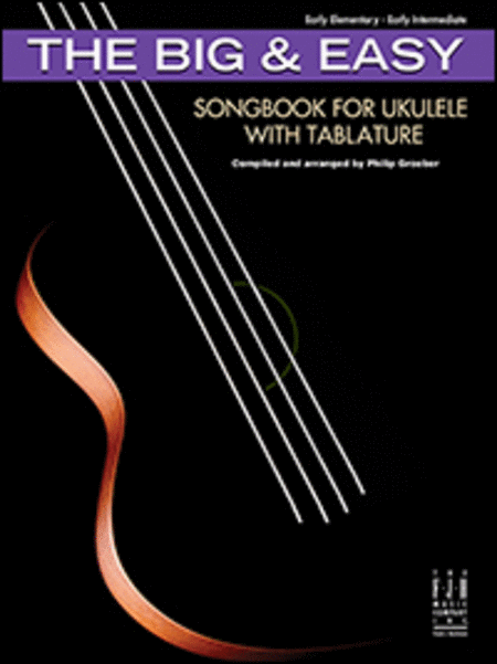 The Big and Easy Songbook for Ukulele with Tablature
