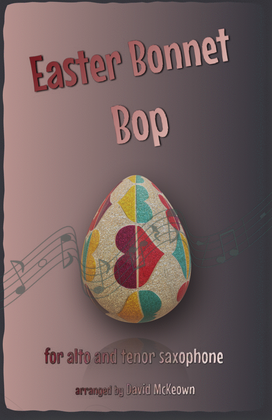 The Easter Bonnet Bop for Alto and Tenor Saxophone Duet