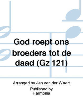 Book cover for God roept ons broeders tot de daad (Gz 121)