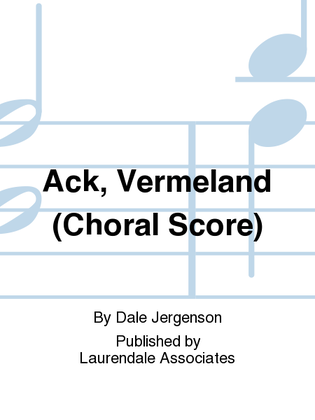 Ack, Varmeland (Choral Score)