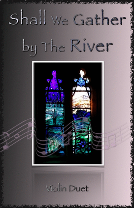 Book cover for Shall We Gather at The River, Gospel Hymn for Violin Duet