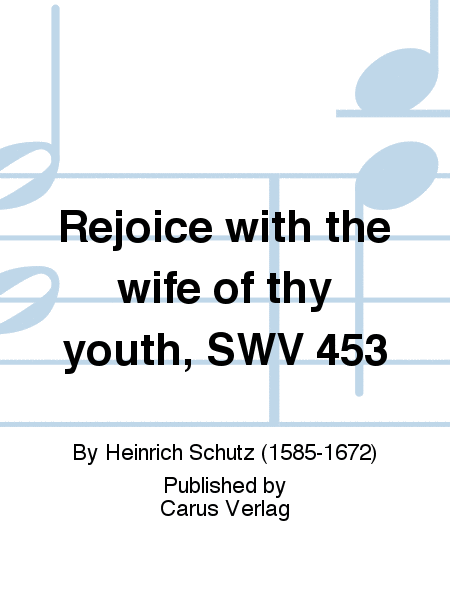 Rejoice with the wife of thy youth