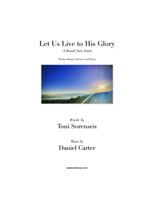 Let Us Live to His Glory—Medium-Range Vocal Solo and Piano
