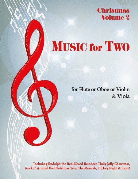 Music for Two, Christmas Volume 2 - Flute/Oboe/Violin and Viola