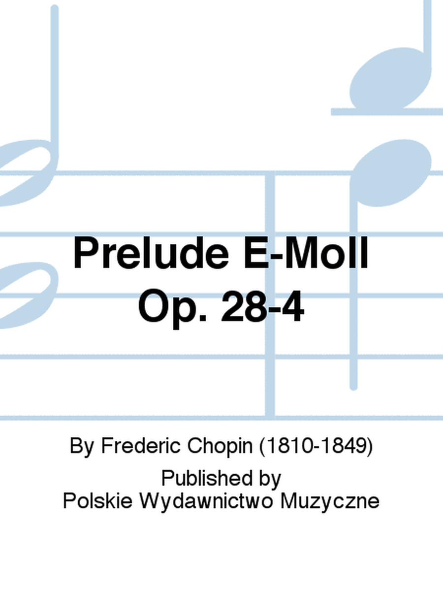 Prelude E-Moll Op. 28-4