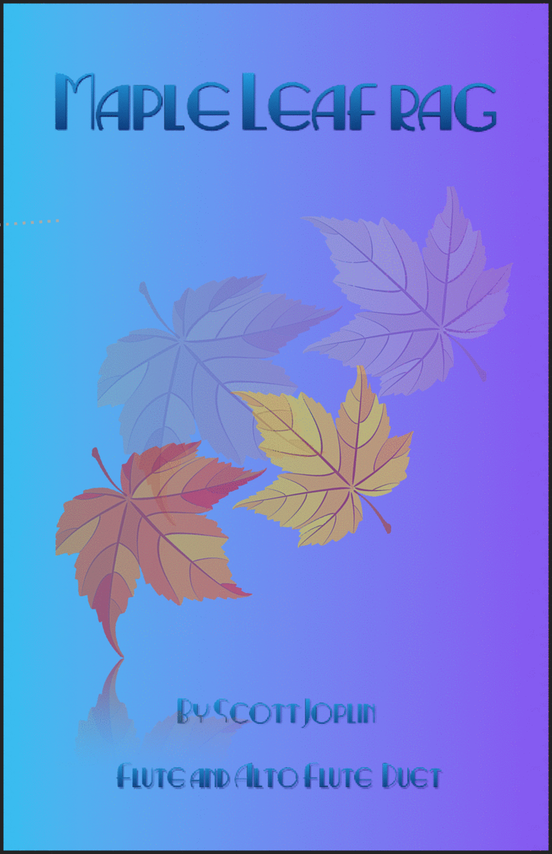 Maple Leaf Rag, by Scott Joplin, Flute and Alto Flute Duet
