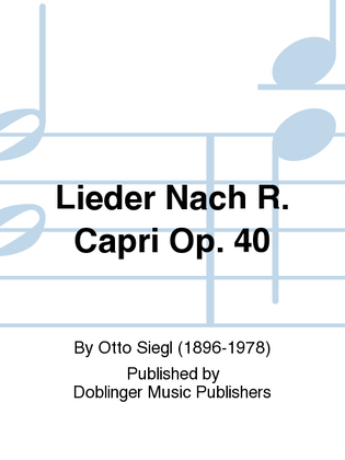 Lieder nach R. Capri op. 40