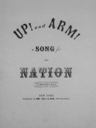 Up! and Arm! A Song for The Nation