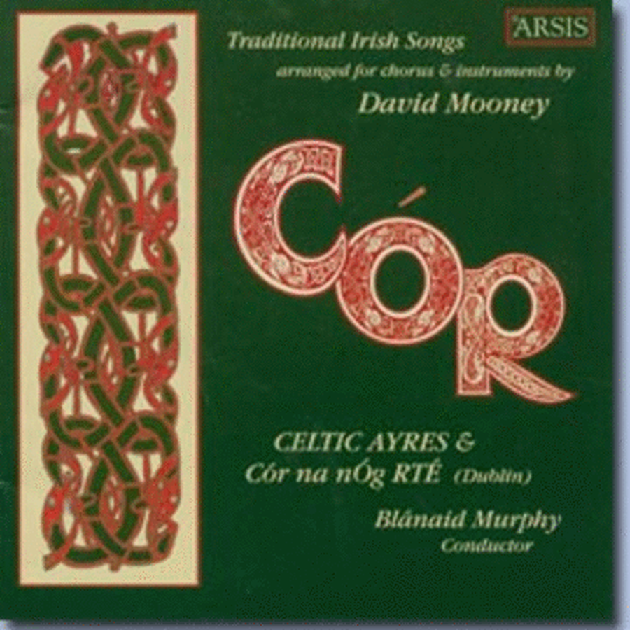 CÓR: Traditional Irish Songs arranged for chorus and instruments by David Mooney image number null