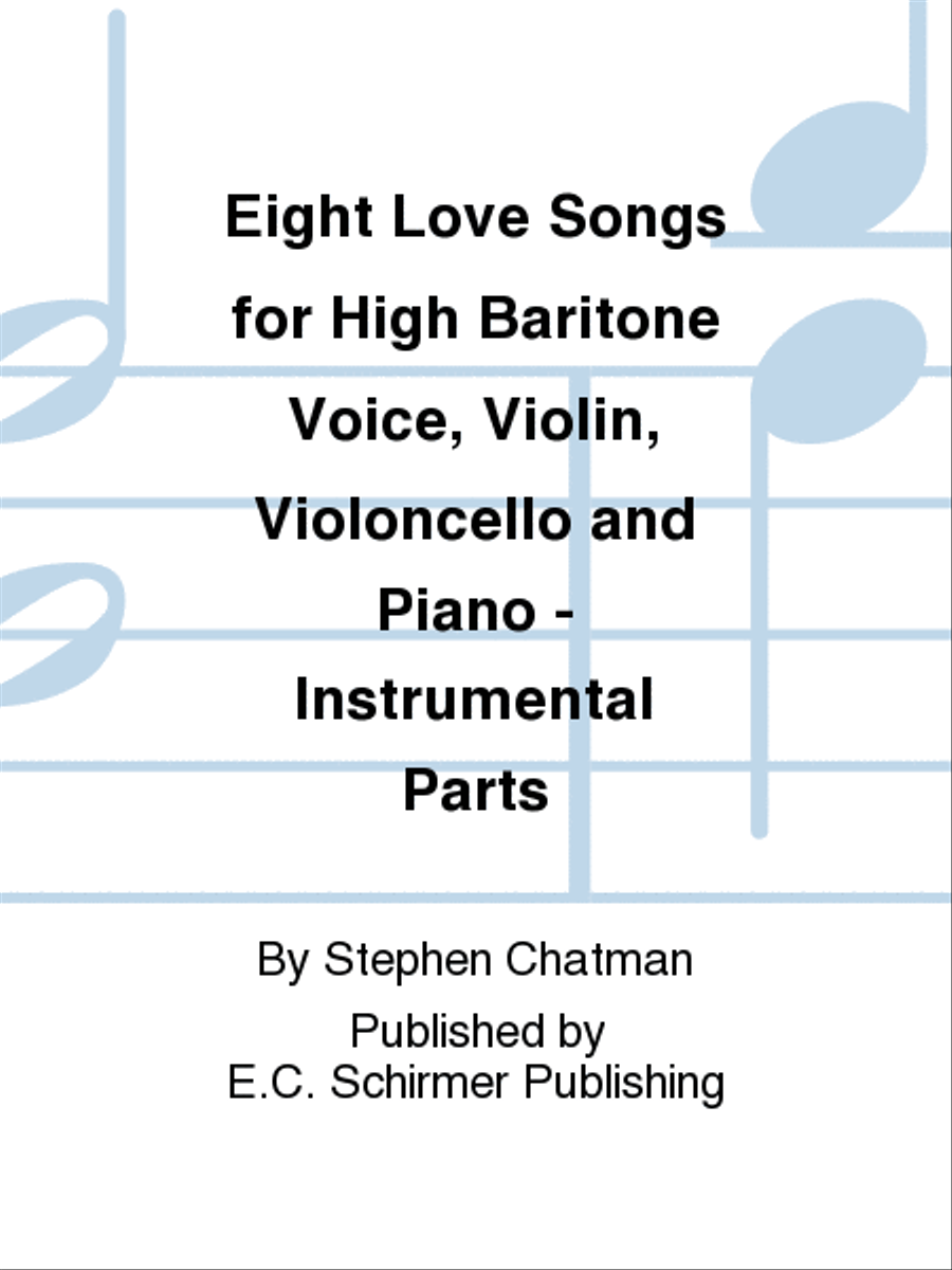 Eight Love Songs for High Baritone Voice, Violin, Violoncello and Piano (Instrumental Parts) Piano Trio scores gallery preview page 1