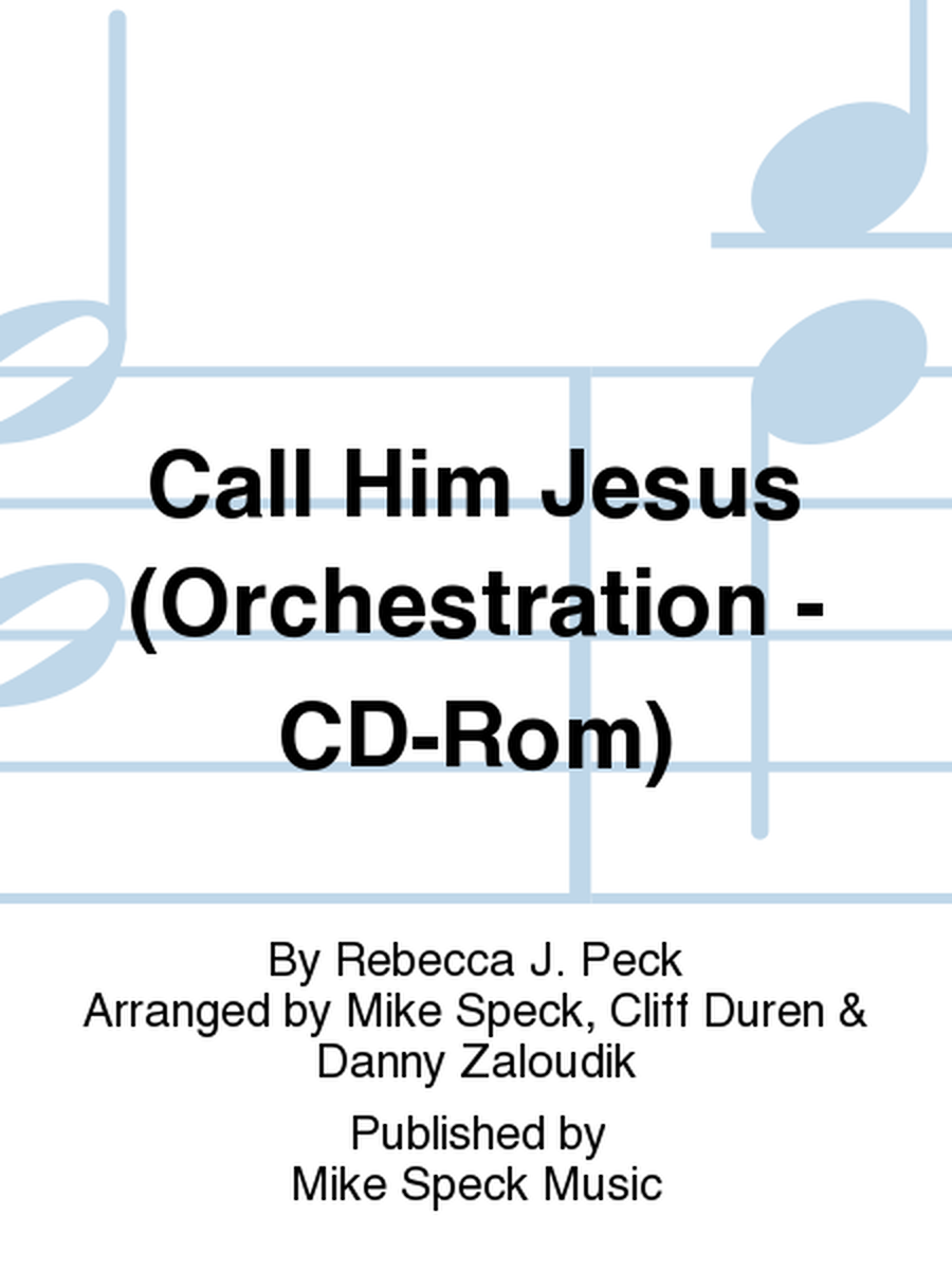 Call Him Jesus (Orchestration - CD-Rom)