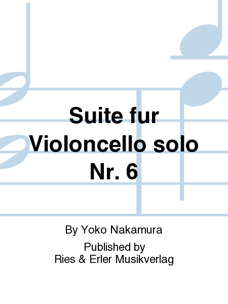 Suite fur Violoncello solo Nr. 6