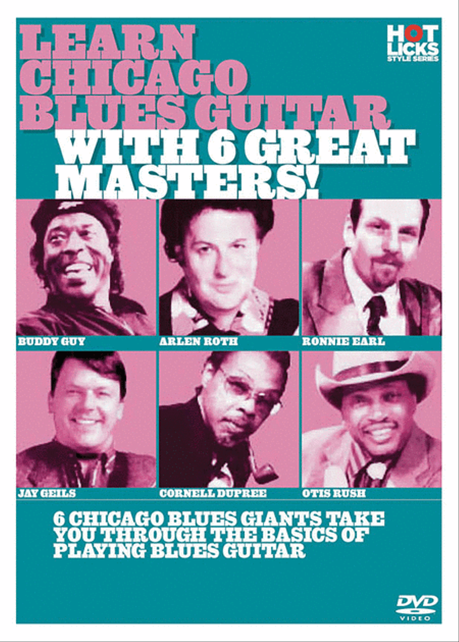 Learn Chicago Blues Guitar with 6 Great Masters!