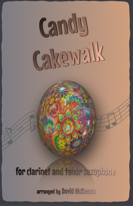 The Candy Cakewalk, for Clarinet and Tenor Saxophone Duet