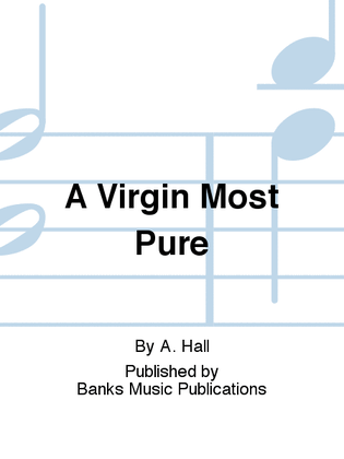 A Virgin Most Pure