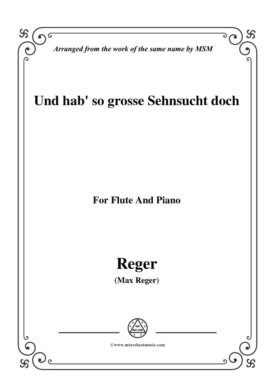 Reger-Und hab' so grosse Sehnsucht doch,for Flute and Piano