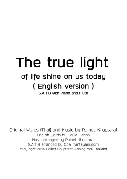 The True Light Of Life Shine On Us Today