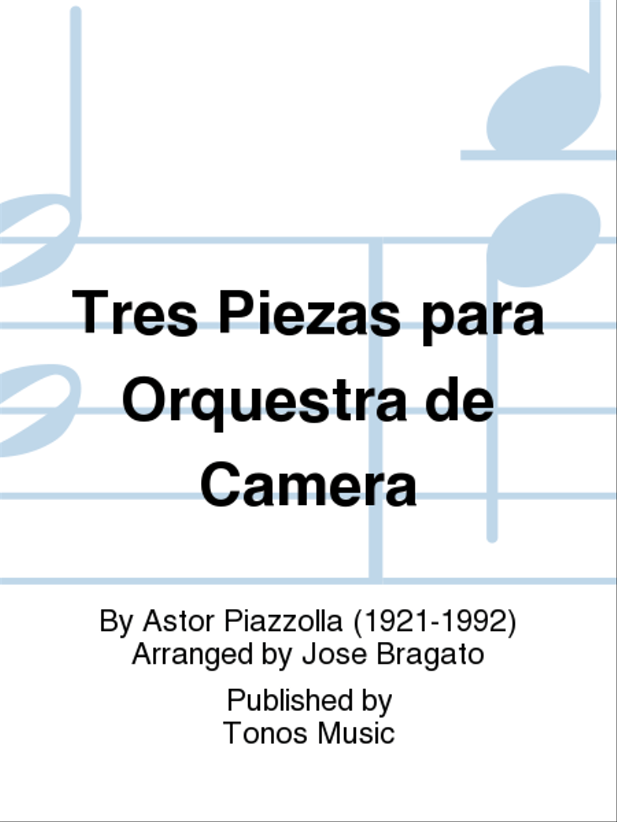 Tres Piezas para Orquestra de Camera