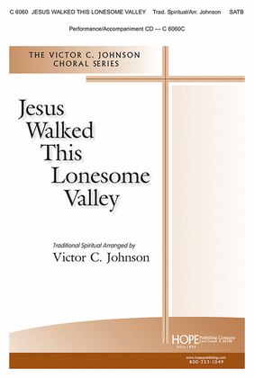 Book cover for Jesus Walked This Lonesome Valley-SATB