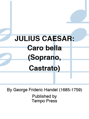 Book cover for JULIUS CAESAR: Caro bella (Soprano, Castrato)