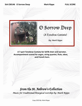 O Sorrow Deep (A Tenebrae Cantata) StA C00146