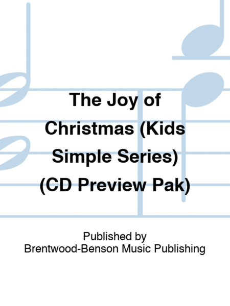 The Joy of Christmas (Kids Simple Series) (CD Preview Pak)