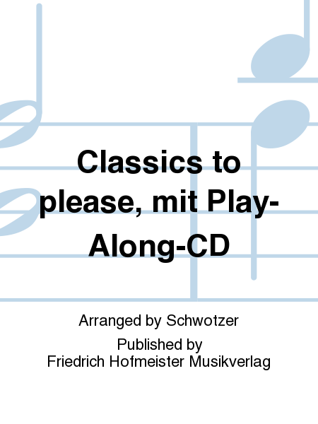 Classics to please, mit Play-Along-CD