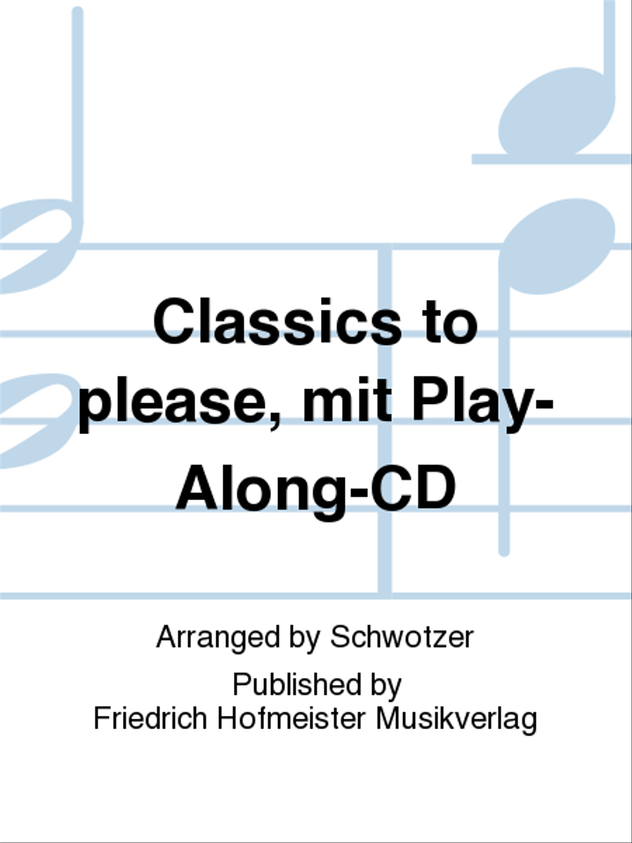 Classics to please, mit Play-Along-CD