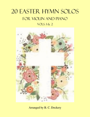 Book cover for 20 Easter Hymn Solos for Violin and Piano: Vols. 1 & 2