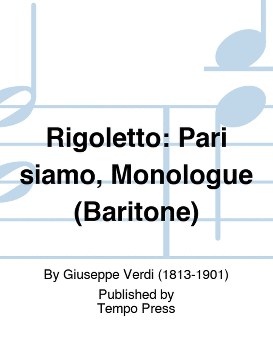 RIGOLETTO: Pari siamo, Monologue (Baritone)