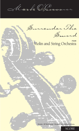 Book cover for Surrender The Sword (score – violin and string orchestra)