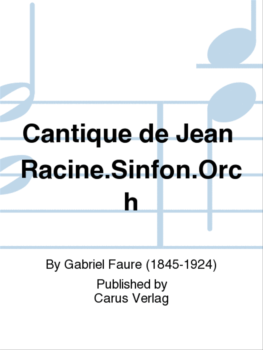 Cantique de Jean Racine (Lobgesang des Jean Racine)