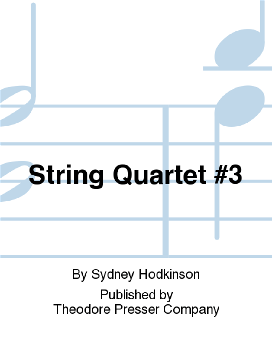 String Quartet No. 3 by Sydney F. Hodkinson String Quartet - Sheet Music