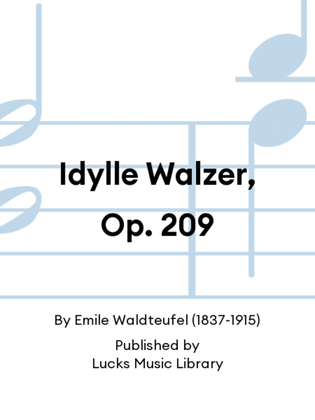Idylle Walzer, Op. 209