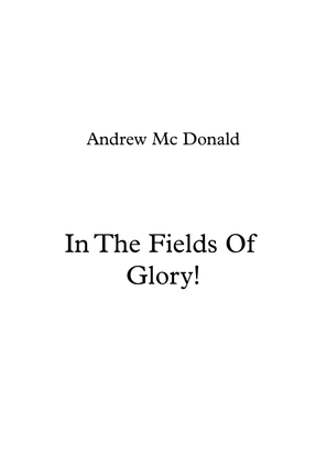 In The Fields Of Glory!