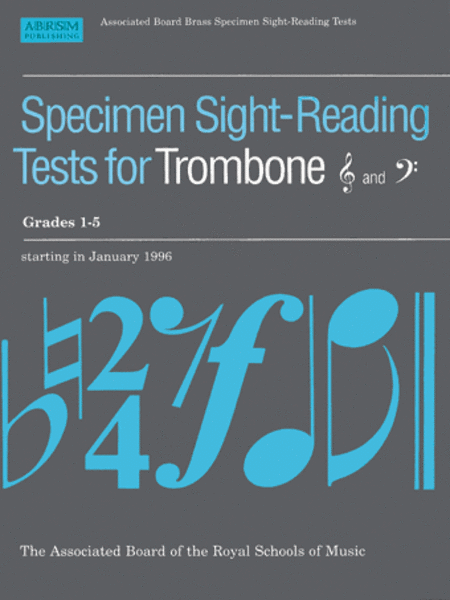 Specimen Sight-Reading Tests for Trombone, Treble and Bass Clef, Grades 1-5
