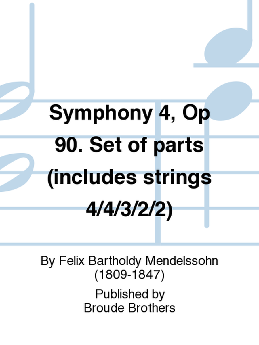 Symphony 4, Op 90. Set of parts (includes strings 4/4/3/2/2)