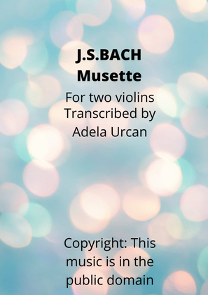 Bach Musette - Transcribed for two violins