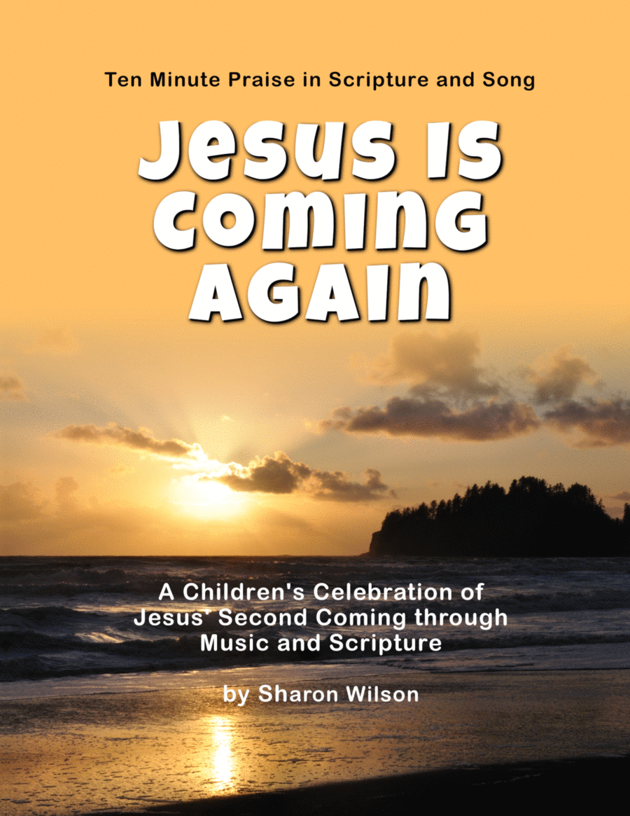 Ten Minute Praise in Scripture and Song--Jesus Is Coming Again (Children's Program) Choir scores gallery preview page 1