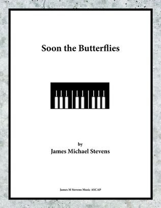 Soon the Butterflies