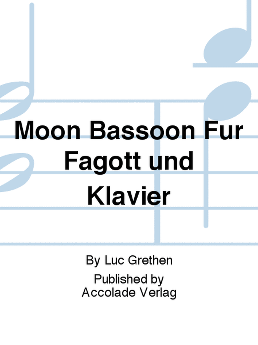 Moon Bassoon Für Fagott und Klavier
