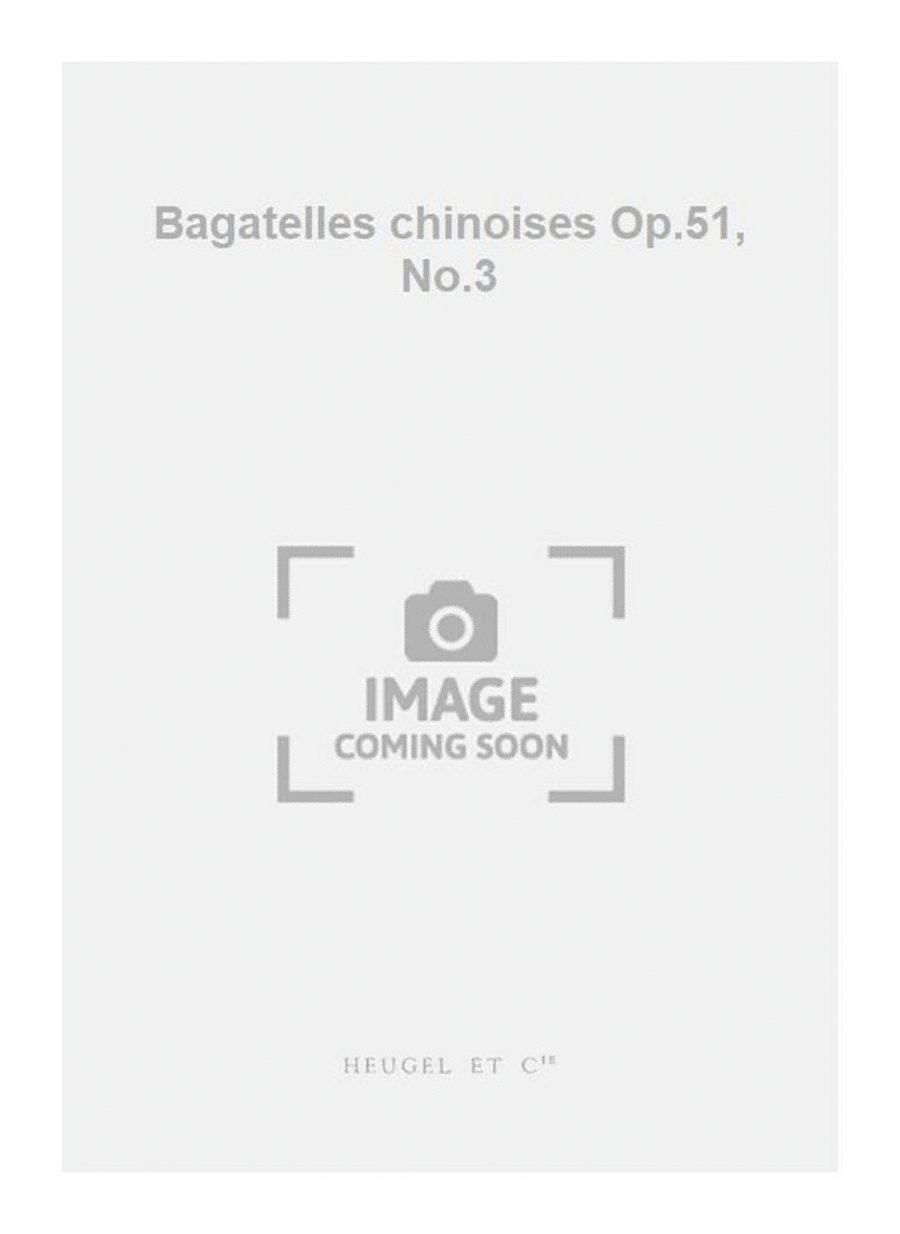 Bagatelles chinoises Op.51, No.3 Piano Solo scores gallery preview page 1