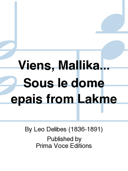Viens, Mallika... Sous le dome epais from Lakme