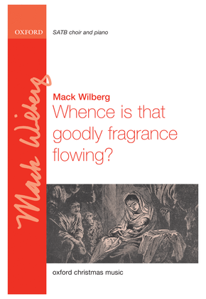 Whence is that goodly fragrance flowing?