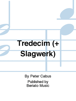 Tredecim (+ Slagwerk)