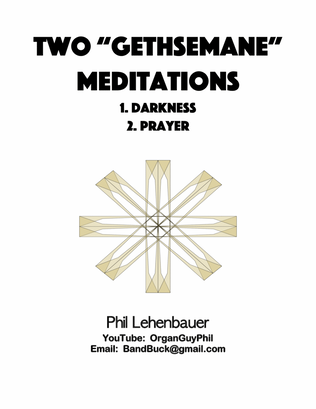 Book cover for Two "Gethsemane" Meditations, organ work by Phil Lehenbauer