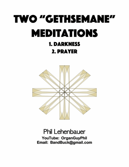 Two "Gethsemane" Meditations, organ work by Phil Lehenbauer image number null