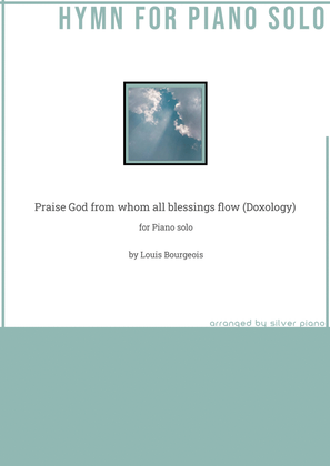 Praise God from whom all blessings flow - Doxology (PIANO HYMN)