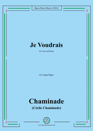 Chaminade-Je voudrais,in F sharp Major,for Voice and Piano
